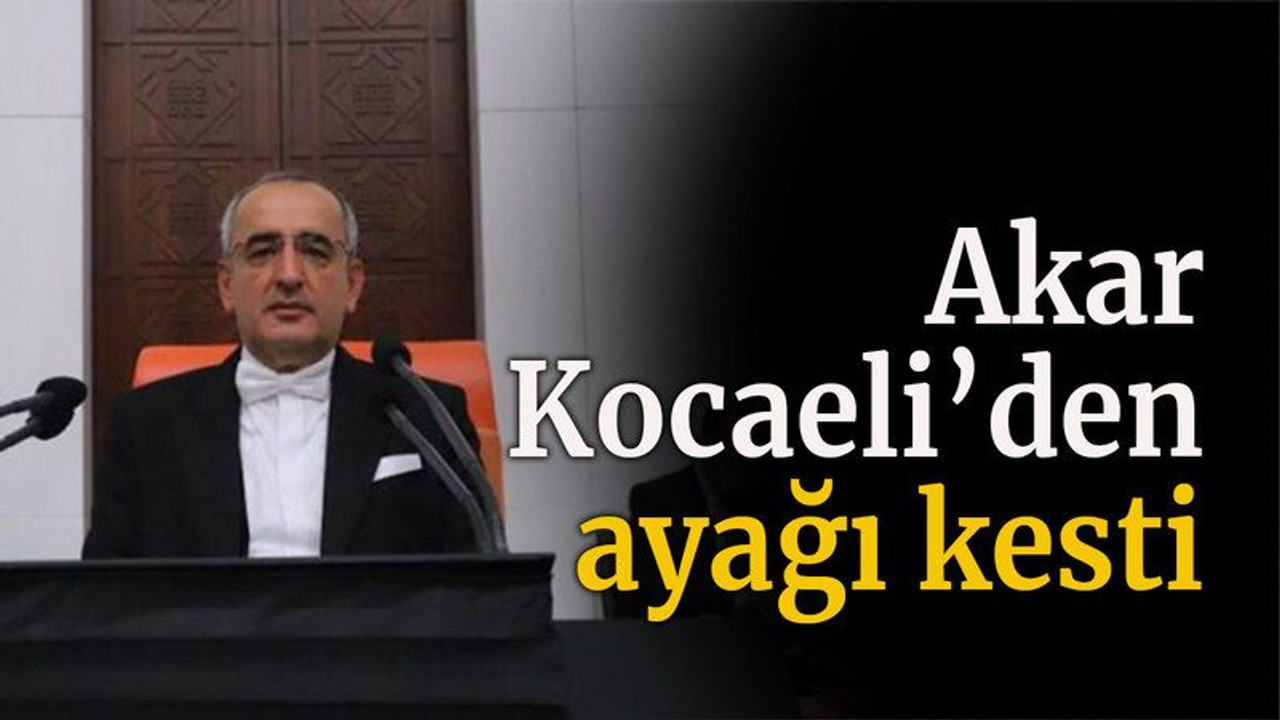 Akar Kocaeli’den ayağı kesti